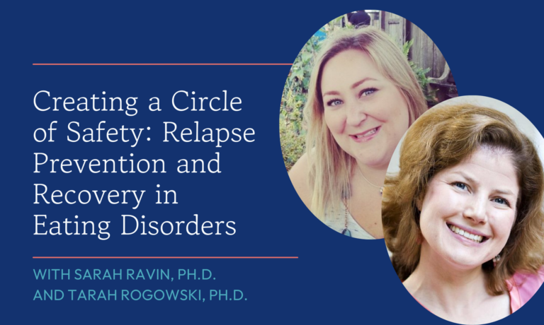 Creating a Circle of Safety: Relapse Prevention and Recovery in Eating Disorders