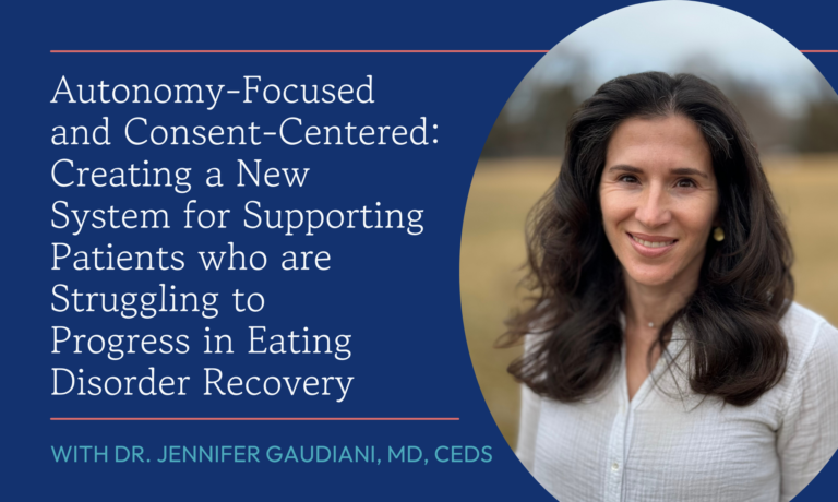 Autonomy-Focused and Consent-Centered: Creating a New System for Supporting Patients who are Struggling to Progress in Eating Disorder Recovery