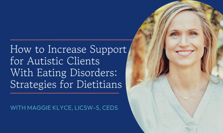 How to Increase Support for Autistic Clients With Eating Disorders: Strategies for Dietitians