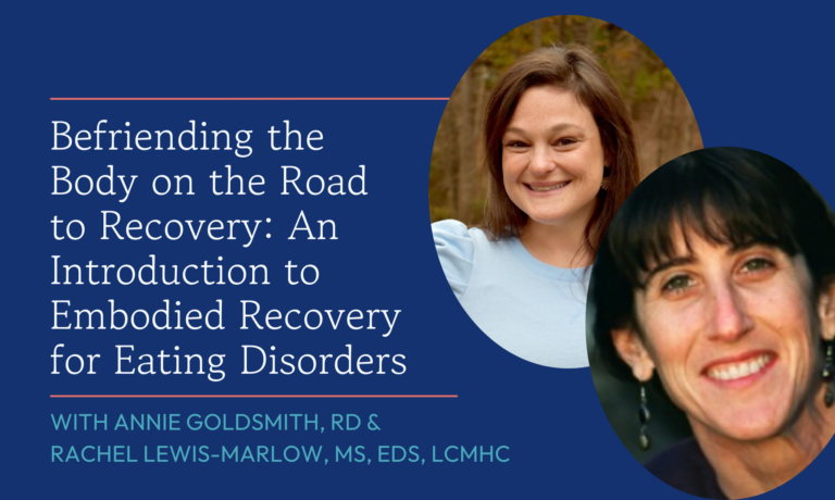 Befriending the Body on the Road to Recovery: An Introduction to Embodied Recovery for Eating Disorders