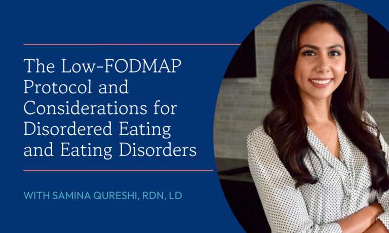 The Low-FODMAP Protocol and Considerations for Disordered Eating and Eating Disorders