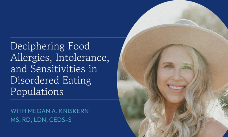 Deciphering Food Allergies, Intolerance, and Sensitivities in Disordered Eating Populations