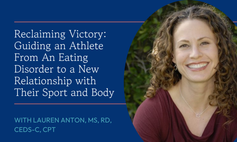 Reclaiming Victory: Guiding an Athlete From An Eating Disorder to a New Relationship with Their Sport and Body
