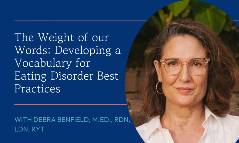 The Weight of our Words: Developing a Vocabulary for Eating Disorder Best Practices