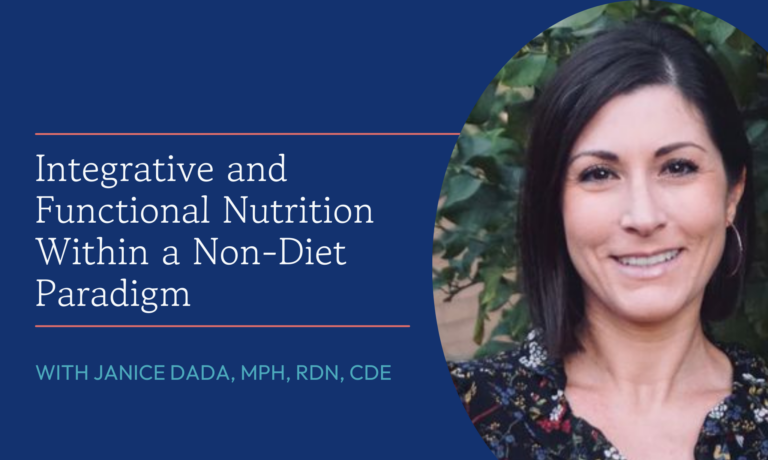 Integrative and Functional Nutrition within a Non-Diet Paradigm