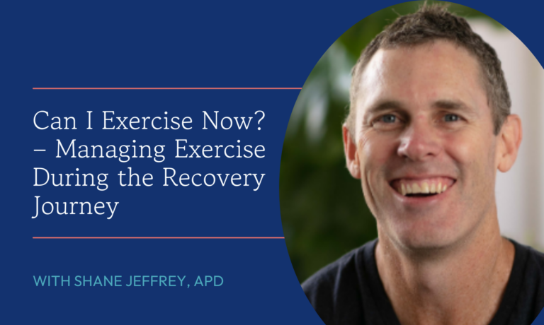 Can I Exercise Now? – Managing Exercise During the Recovery Journey
