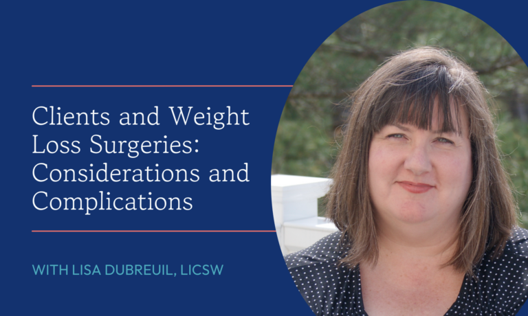 Clients and Weight Loss Surgeries: Considerations and Complications