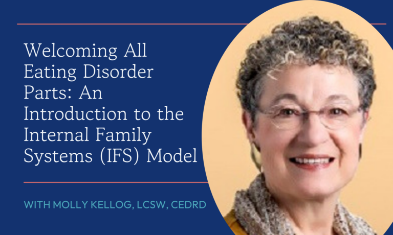 Welcoming All Eating Disorder Parts: An Introduction to the Internal Family Systems Model