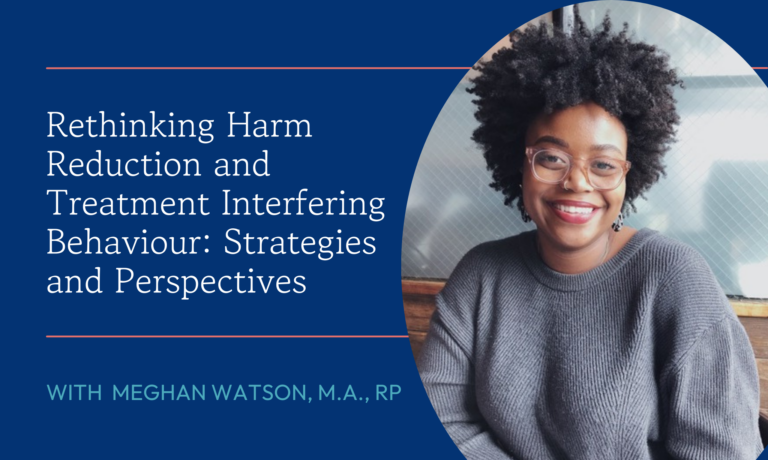 Rethinking Harm Reduction and Treatment Interfering Behaviour: Strategies and Perspectives