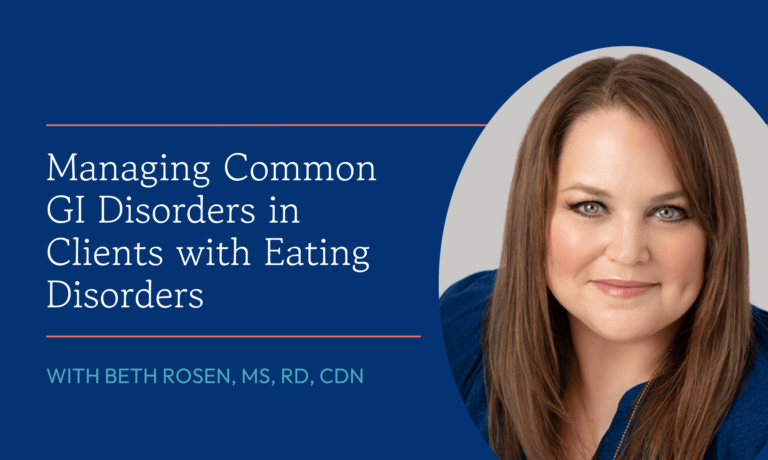 Managing Common GI Disorders in Clients with Eating Disorders