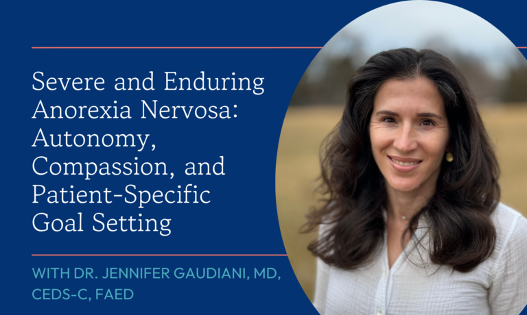 Severe and Enduring Anorexia Nervosa: Autonomy, Compassion, and Patient-Specific Goal Setting