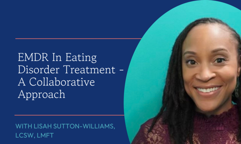 EMDR in Eating Disorder Treatment: A Collaborative Approach
