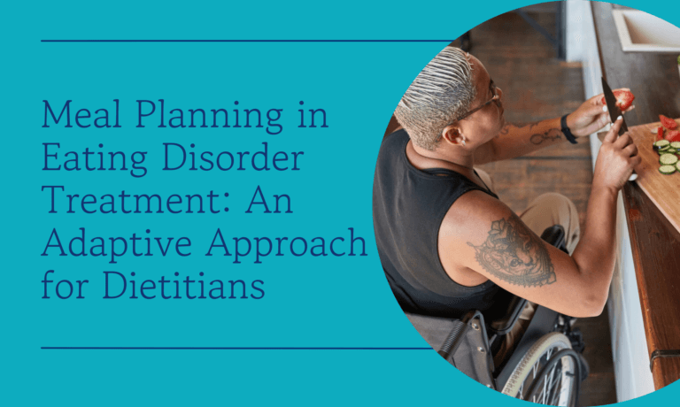 Meal Planning in Eating Disorder Treatment: An Adaptive Approach for Dietitians