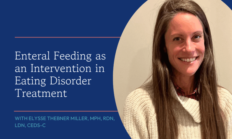 Enteral Feeding as an Intervention in Eating Disorder Treatment