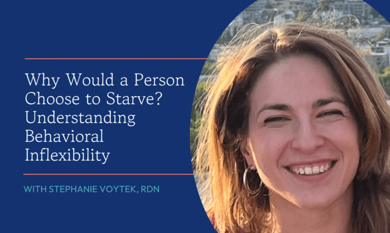 Why Would a Person Choose to Starve? Understanding Behavioral Inflexibility