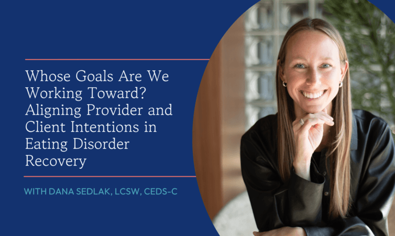 Whose Goals Are We Working Toward? Aligning Provider and Client Intentions in Eating Disorder Recovery